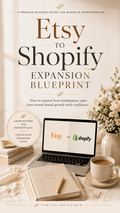 Etsy to Shopify Expansion Blueprint | Ecommerce Growth Strategy for Handmade and Product-Based Businesses