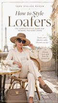How to Style Loafers | Women’s Fashion Style Guide | Chic Outfit Ideas, Capsule Wardrobe & Timeless European Style
