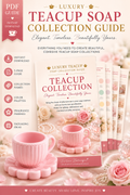 Luxury Teacup Soap Collection Guide | Elegant Collection Ideas & Business Planner for Handmade Soap Makers | Digital PDF