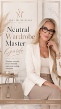 Neutral Wardrobe Master Guide | Women’s Timeless Style & Neutral Outfit Guide