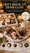 Hot Chocolate Bomb Guide | Cocoa Bombs, Fillings, Decorating, Packaging & Selling